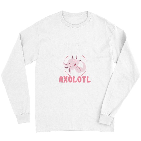 Axolotls Pet Funny My Spirit Animal Axolotls Mexican Salamander Amphibian 407 Long Sleeves