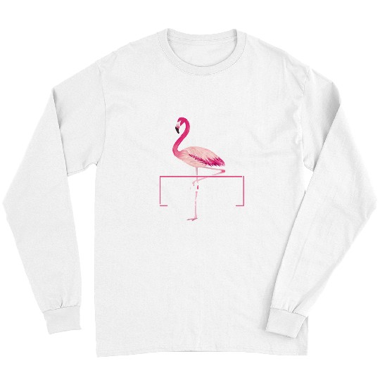 Flamingo Pet Do not Make Me Put My Foot Down Bird Nerd Long Sleeves