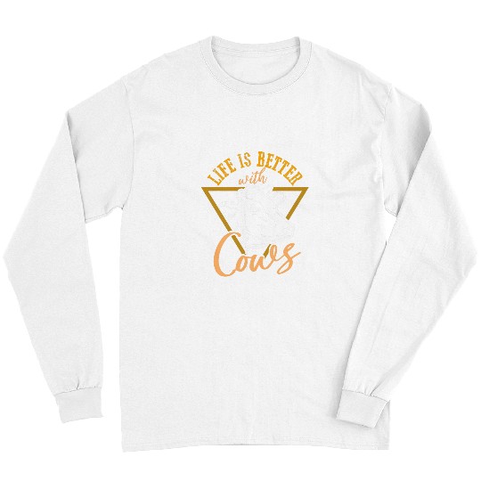 Cow Pet Life Is Better With Cows Heifer Livestock Show Cattle Show Long Sleeves