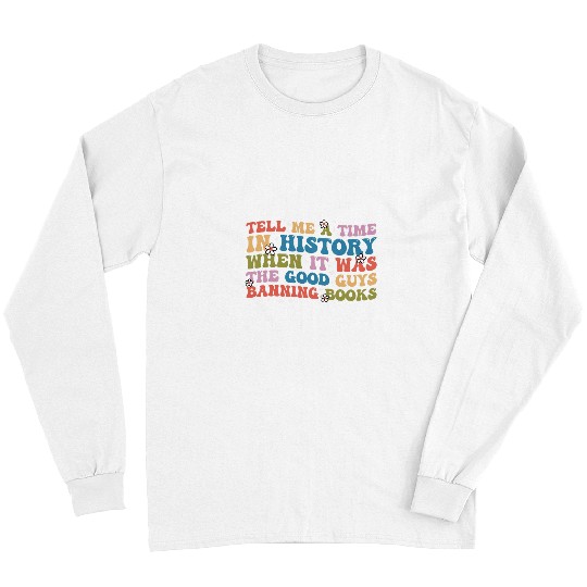 Book Fun Groovy Tell Me A Time In History Good Guys Banning Long Sleeves