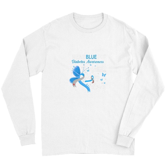 diabetess Ribbon I Wear Blue For diabetess Awareness Butterfly Faith Hope Love Long Sleeves
