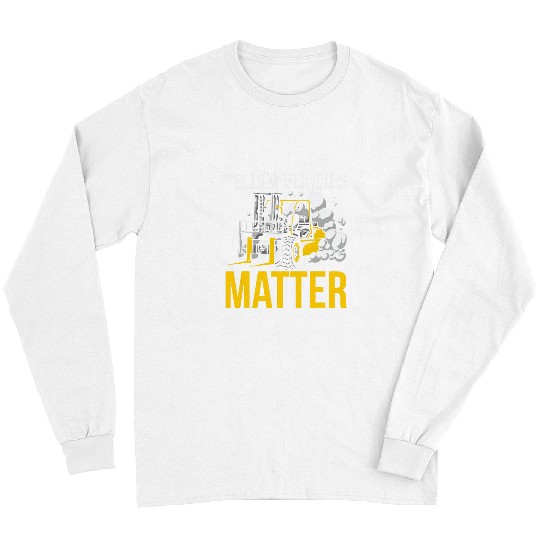 Forklift Fun Yellow Vehicles Matter Forklift Driver Long Sleeves