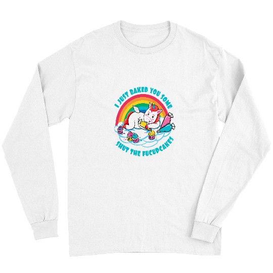 Unicorn Pet Retro I Just Baked You Some Shut The Fucupcakes Unicorn Gift 2 Long Sleeves