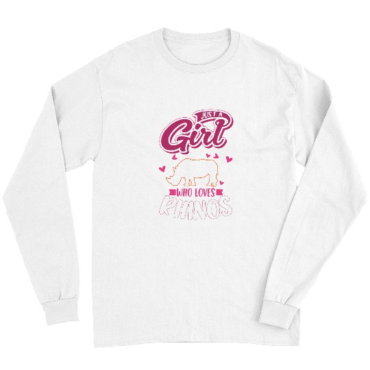 Rhino Pet Just a girl who loves Rhinos Rhinoceros 6 Long Sleeves