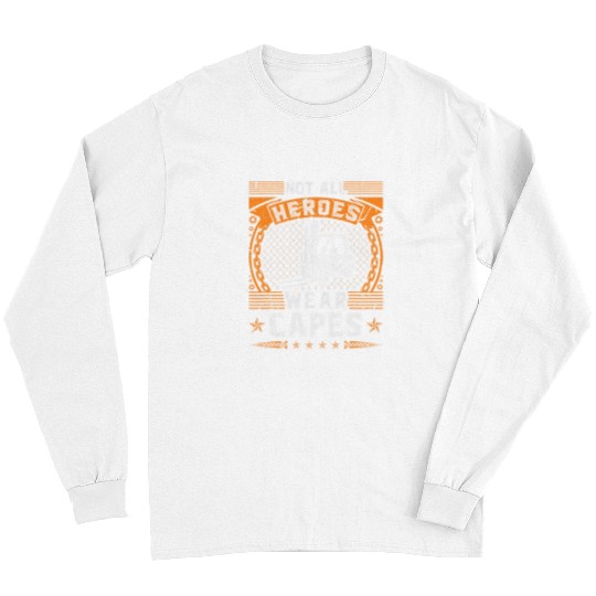 Forklift Fun Not All Heroes Wear Capes Forklift Operator Long Sleeves