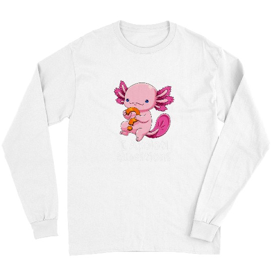 Axolotls Pet I Axolotls Questions Funny Kawaii Axolotls Salamander Outfit 2 Long Sleeves