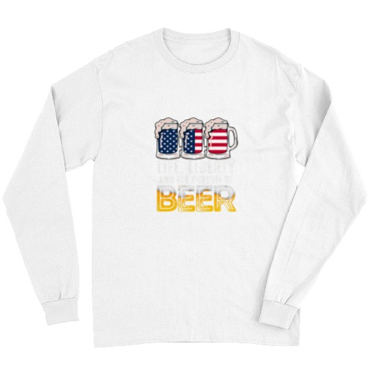 Beer Fun Life Liberty and The Pursuit of Beer American Flag Beer Long Sleeves