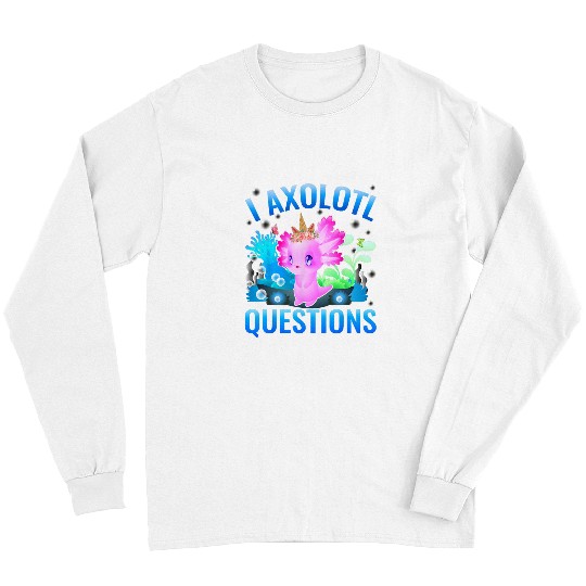 Axolotls Pet I Axolotls Questions Funny Kawaii Axolotls Salamander Fish 43 Long Sleeves