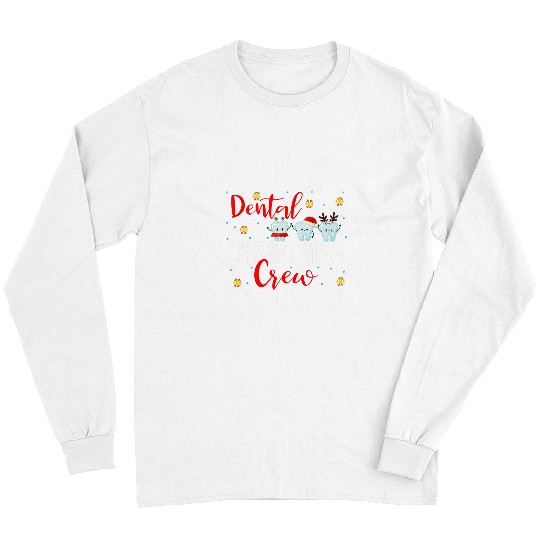dentists Job Christmas Dental Crew dentists Group Matching Long Sleeves