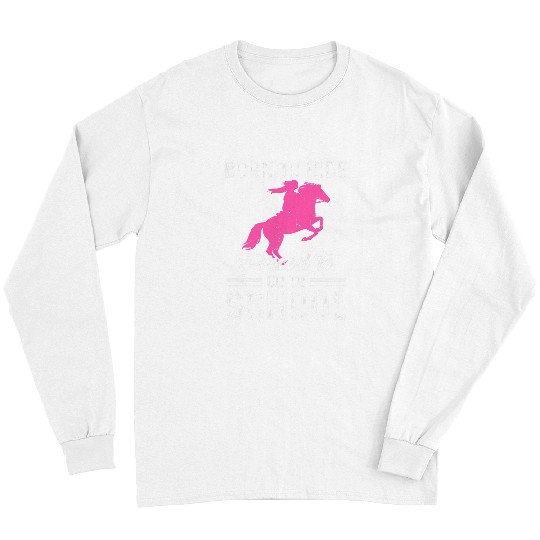 Horse Pet Born Ride Horse Forced To Go To School Funny Barrel Racing 5 Long Sleeves