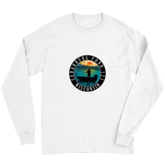 Fishing Fun Cedarburg Pond 121 Wisconsin Fishing Long Sleeves