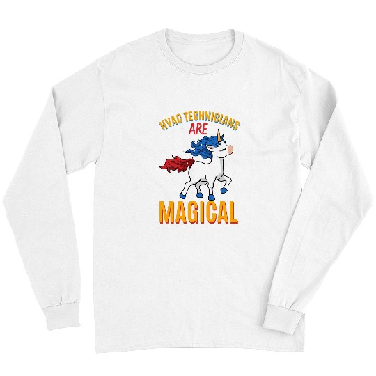 Unicorn Pet HVAC Technicians Are Magical Unicorn Job Profession Long Sleeves