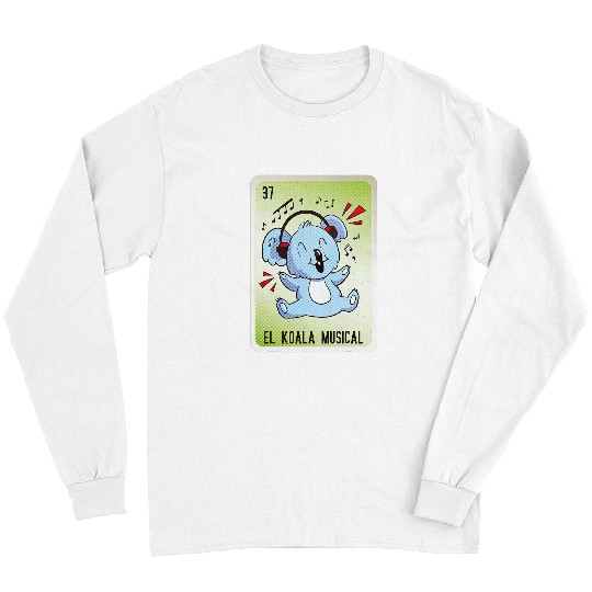 Koala Pet El Koala Musical Mexican Slang Chicano Bingo Cards Long Sleeves