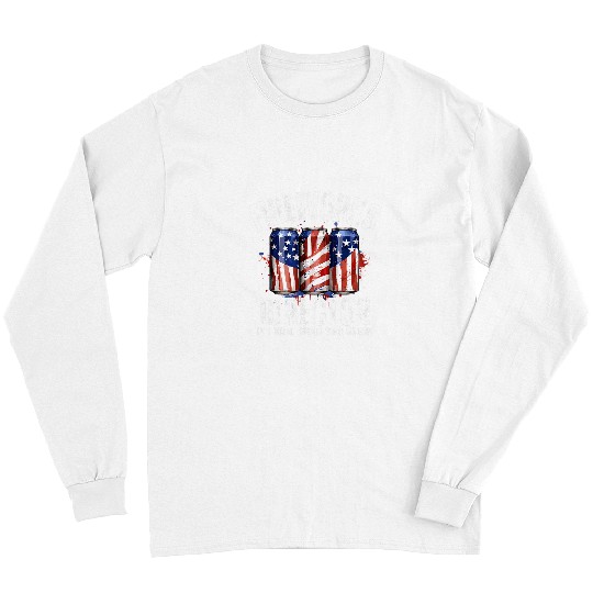 Beer Fun 4th of July Fireworks Director If I Run You Grab The Beer Long Sleeves