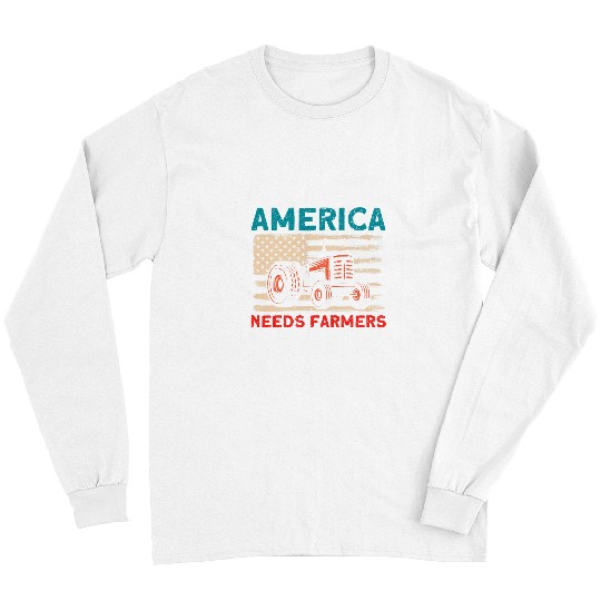 Tractor Fun Farmer Farm Agriculture America Needs Farmers 2 Long Sleeves