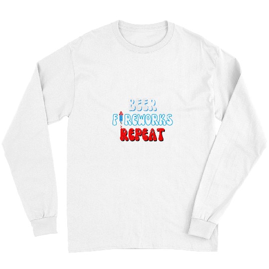 Beer Fun Beer Fireworks Repeat Funny 4th of July BBQ Party Long Sleeves