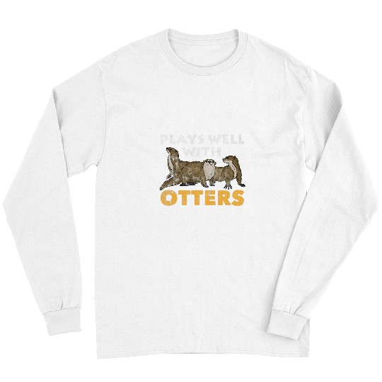 Otter Pet Otters Sea Otter Animal Quotes Marine Mammal Otter Lover Saying Long Sleeves