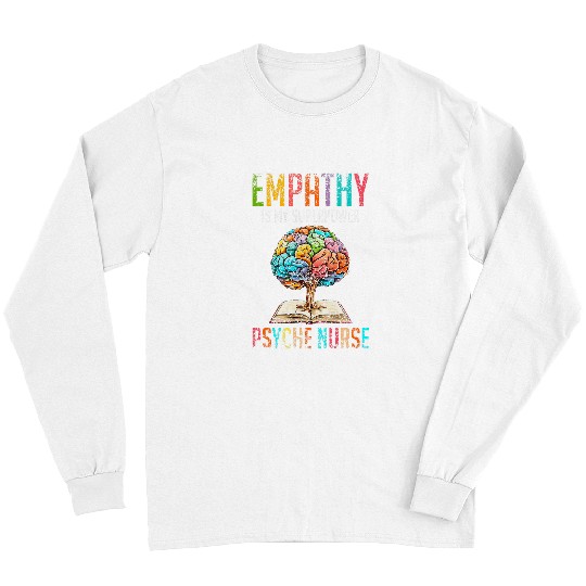 nurses Job Empathy Is My Superpower Psych nurses Job Psychiatric nurses Long Sleeves