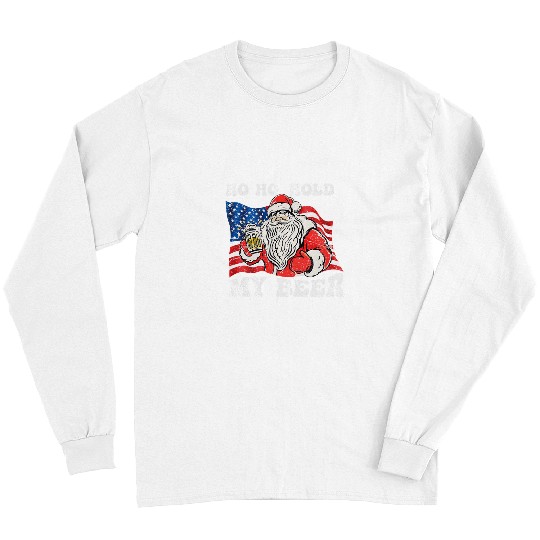 Beer Fun Christmas In July Santa Ho Ho Hold My Beer Drink Lover Long Sleeves