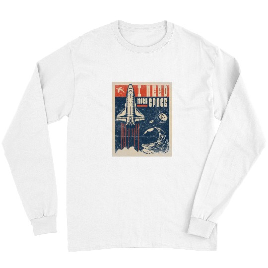Astronaut Job I Need Space Funny Astronomy Science Astronaut Space Long Sleeves