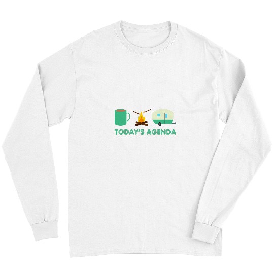 Coffee Fun Camping Todays Agenda Coffee Campfire Marshmallow Long Sleeves