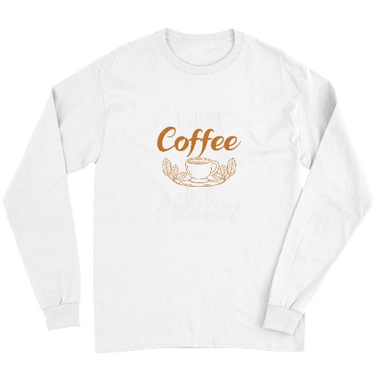 I turn Coffee into Houses Handyman Carpentry Woodworker Long Sleeves