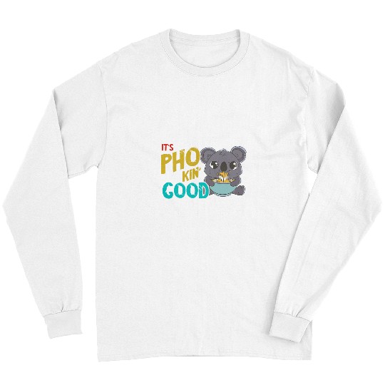 Koala Pet Pho It s Good Koala Vietnamese Noodle Soup Pho Bowl Soup Long Sleeves