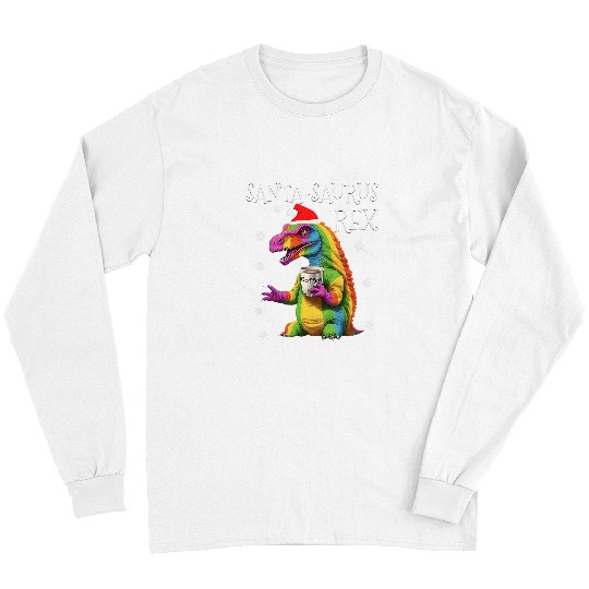 Coffee Fun SantaSaurus rexs Funny Rainbow Dinosaur Coffee Christmas Long Sleeves