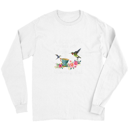 Coffee Fun A Good Day Starts With Coffee Hummingbird Long Sleeves