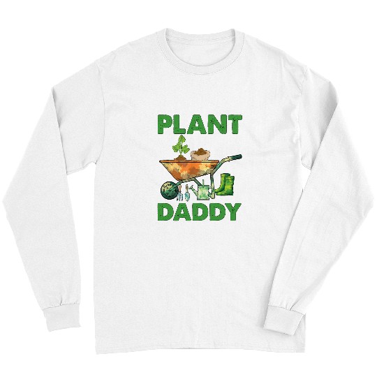 Funny Plant Daddy Leaf Gardening Enthusiast Horticulture Long Sleeves
