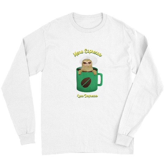 Coffee Fun More Espresso Less Depresso Funny Coffee Morning Long Sleeves