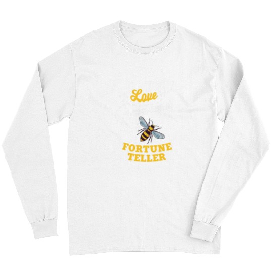 I Love BeeIng A Fortune Teller Honey Bee Job Profession Long Sleeves