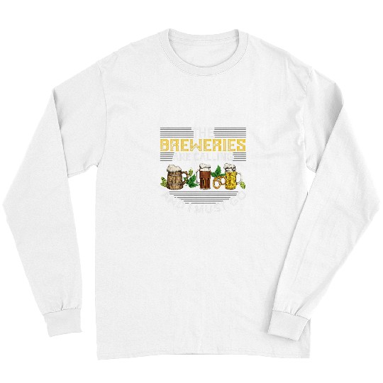 Beer Fun The Breweries Are Calling And I Must Go Beer Brewers Design Long Sleeves