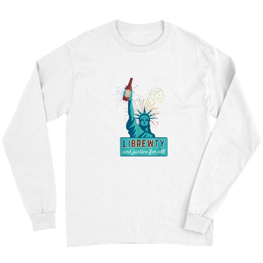 Beer Fun Librewty and Justice for All 4th of July Beer Liberty Merica Long Sleeves