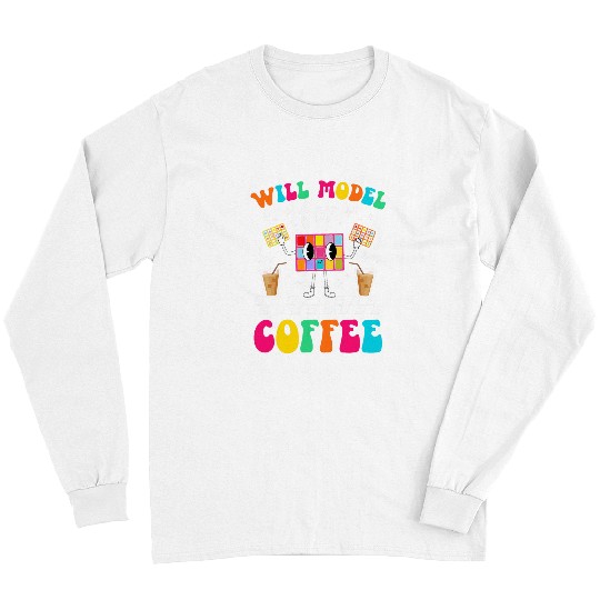 Coffee Fun Will Model For Coffee SLP Speech Language Pathologist Long Sleeves