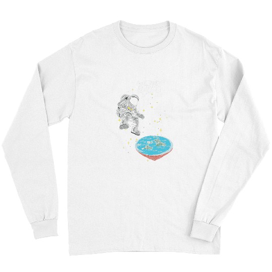 Astronaut Job Flat Earth Science Conspiracy Flat Earther Long Sleeves