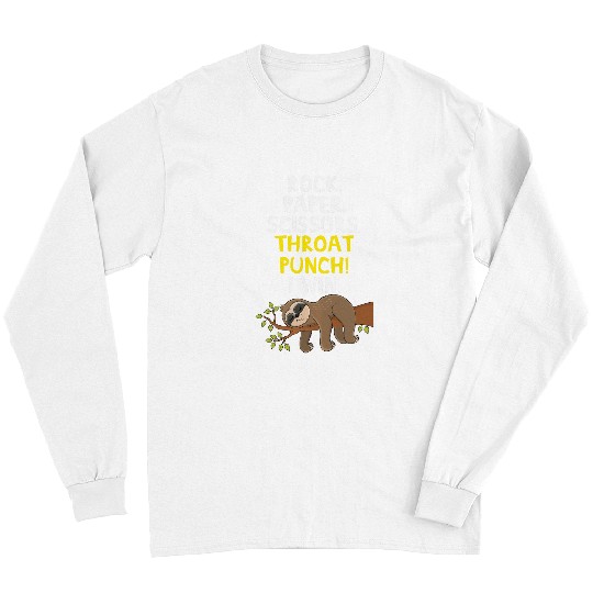 Sloth Pet Rock Paper Scissors Throat Punch I Win Sloth Lovers funny Long Sleeves