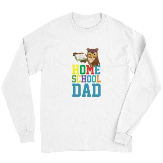 Owl Pet Homeschool Unschooling Dad owl Homeschooled Long Sleeves