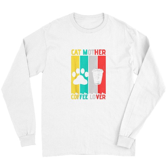 Coffee Fun Cat Mother Coffee Lover funny cat mom Retro Vintaeg Long Sleeves
