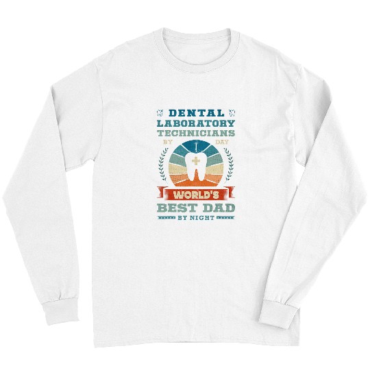 General dentists Assistant Dental Laboratory Technician Dad Long Sleeves