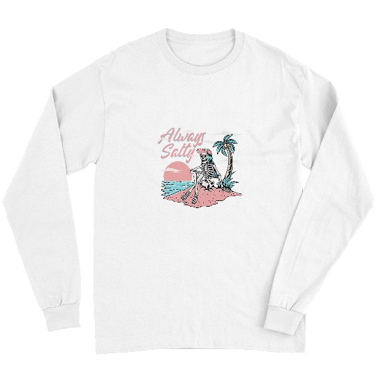 Always Salty Skeletons Beach s Surf Skeletons Tee Long Sleeves