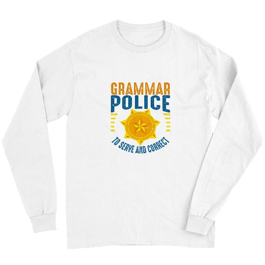 Grammar Police Men Women Kids Law Enforcement Cop Funny 4 Long Sleeves
