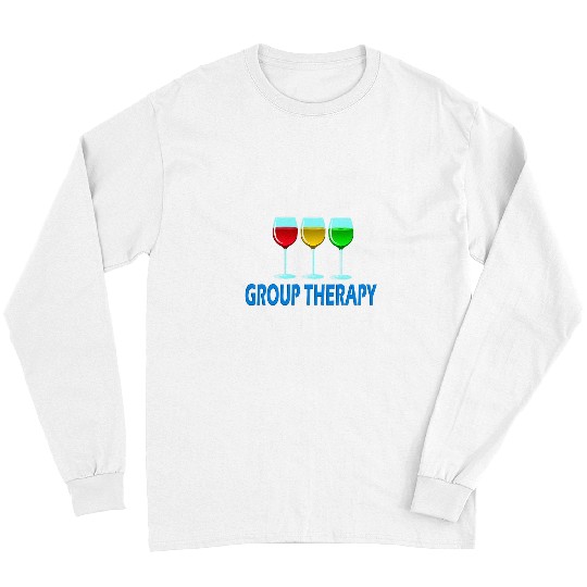 Wines Fun Funny Group Therapy Wines Healing Wines Glass Long Sleeves
