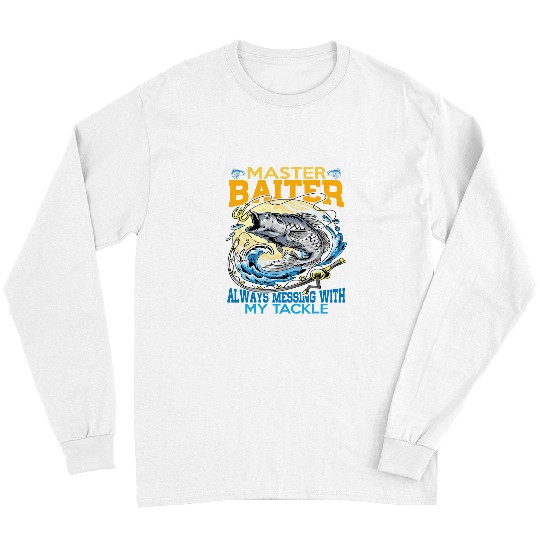 Always Messing With My Tackle Fishing Holiday Long Sleeves