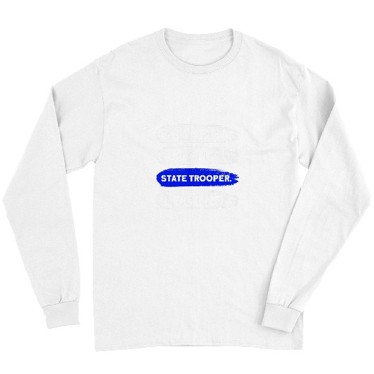 Grandpa superhero state trooper legend State Trooper Long Sleeves