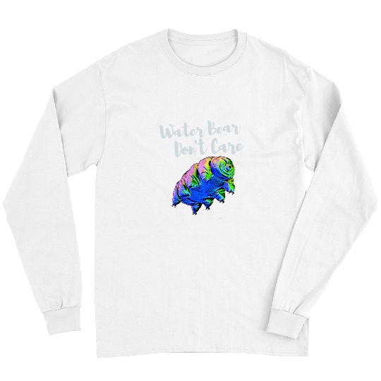 Bear Pet Water Bear Don t Care Tardigrade Science Fan Long Sleeves