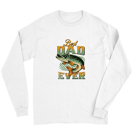 bests Dad Ever Cool Fishing Design Fishing Rod Long Sleeves