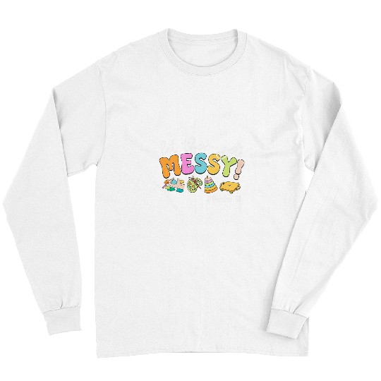 Let Them Get Messy Pediatric Therapy Occupational Therapist Long Sleeves