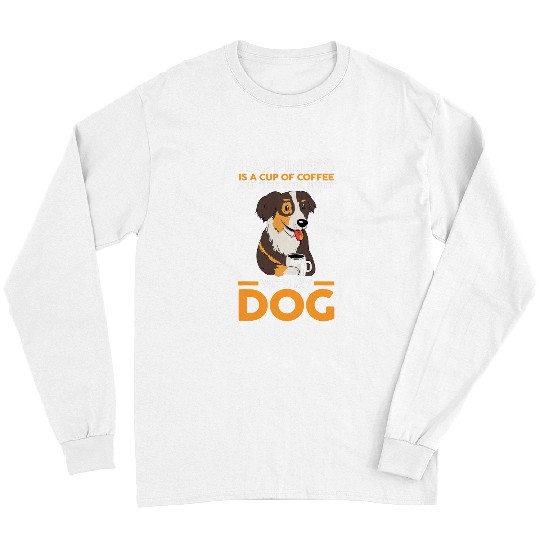 Coffee Dog Australian Shepherd 1 Long Sleeves