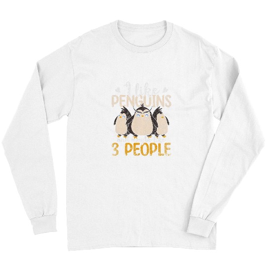 Penguin Pet I Like Penguins And Maybe Like 3 People Funny Penguin Long Sleeves